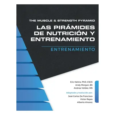 "The Muscle and Strength Pyramid: Entrenamiento" - "" ("Morgan Andy")(Paperback)