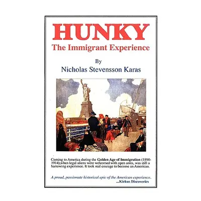 "Hunky: The Immigrant Experience" - "" ("Karas Nicholas Stevensson")(Paperback)