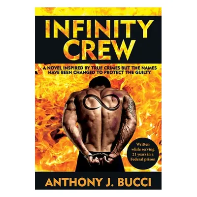 "Infinity Crew" - "" ("Bucci Anthony J.")(Paperback)