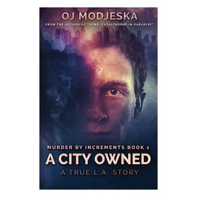 "A City Owned" - "" ("Modjeska Oj")(Paperback)