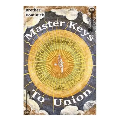 "Master Keys to Union" - "" ("Dominick Brother")(Paperback)