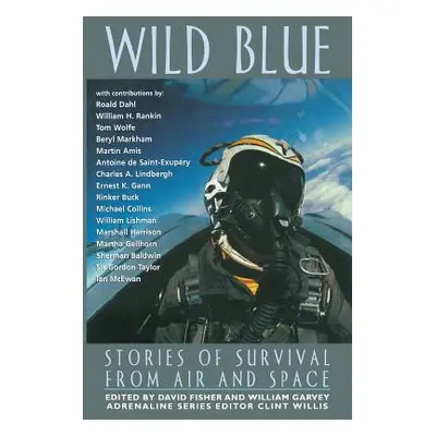 "Wild Blue: Stories of Survival from Air and Space" - "" ("Fisher David")(Paperback)