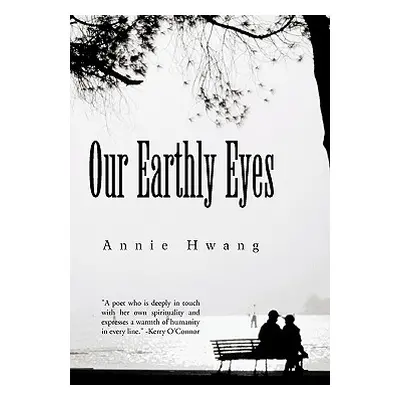 "Our Earthly Eyes" - "" ("Hwang Annie")(Paperback)