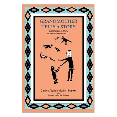 "Grandmother Tells a Story: Mimbres Children Learn Responsibility" - "" ("Alarid Carilyn")(Paper