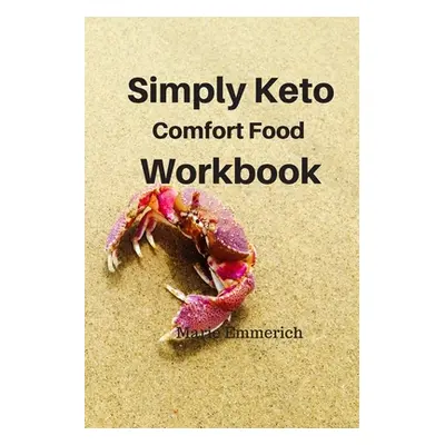 "Simply Keto Comfort Foods Workbook" - "" ("Emmerich Marie")(Paperback)