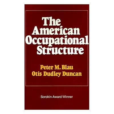 "The American Occupational Structure" - "" ("Blau Peter M.")(Paperback)