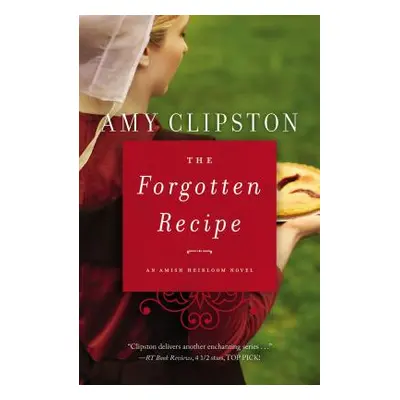 "The Forgotten Recipe" - "" ("Clipston Amy")(Paperback)