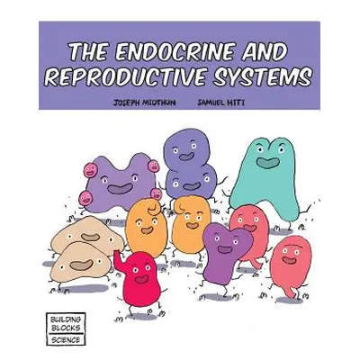 "The Endocrine and Reproductive Systems" - "" ("Hiti Samuel")(Pevná vazba)