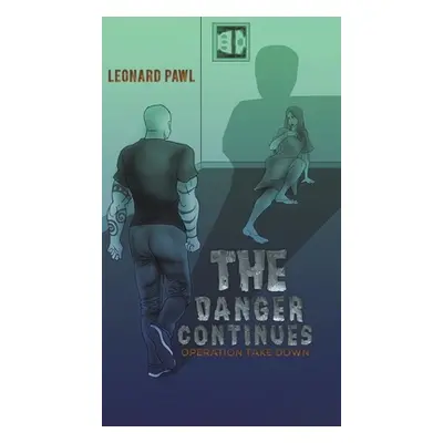 "The Danger Continues" - "" ("Pawl Leonard")(Pevná vazba)