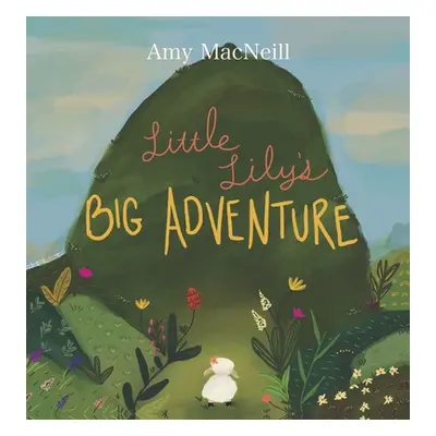 "Little Lily's Big Adventure" - "" ("MacNeill Amy")(Pevná vazba)