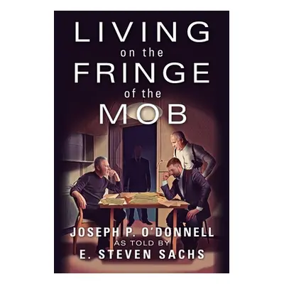 "Living on the Fringe of the Mob" - "" ("O'Donnell Joseph")(Pevná vazba)