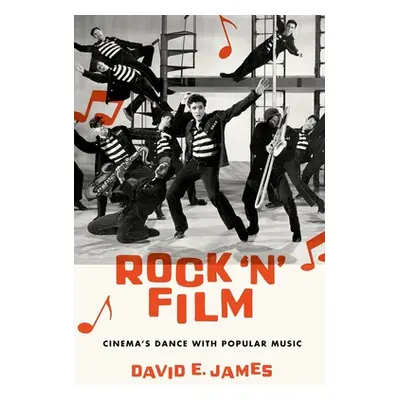 "Rock 'n' Film: Cinema's Dance with Popular Music" - "" ("James David E.")(Paperback)