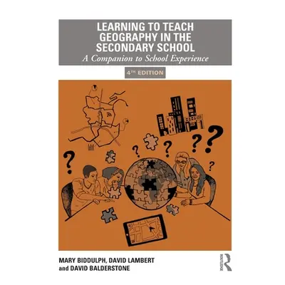 "Learning to Teach Geography in the Secondary School: A Companion to School Experience" - "" ("B