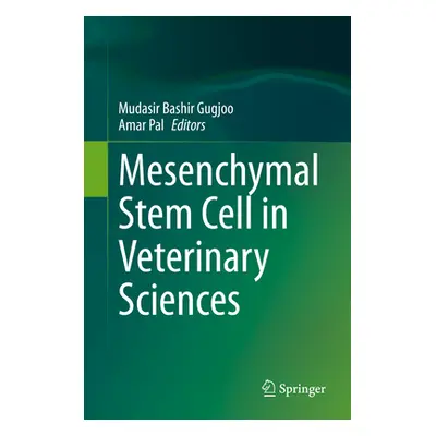 "Mesenchymal Stem Cell in Veterinary Sciences" - "" ("Gugjoo Mudasir Bashir")(Pevná vazba)