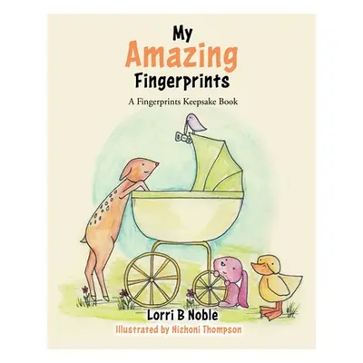 "My Amazing Fingerprints" - "" ("Noble Lorri B.")(Paperback)