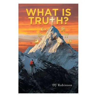 "What Is Truth?" - "" ("Robinson Dj")(Paperback)