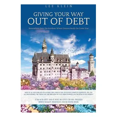 "Giving Your Way Out of Debt" - "" ("Klein Lee")(Paperback)