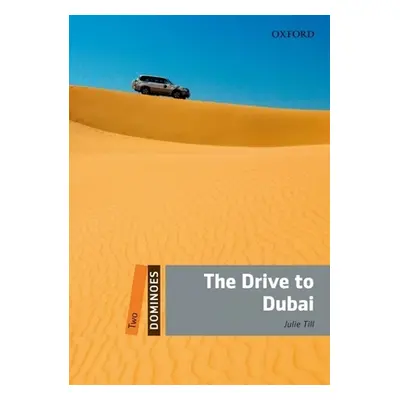 "Dominoes, New Edition: Level 2: 700-Word Vocabulary the Drive to Dubai" - "" ("Till Julie")(Pap