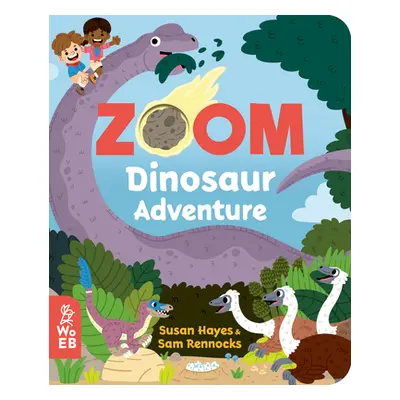 "Zoom: Dinosaur Adventure" - "" ("Hayes Susan")(Board Books)