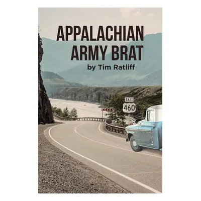 "Appalachian Army Brat" - "" ("Ratliff Tim")(Paperback)