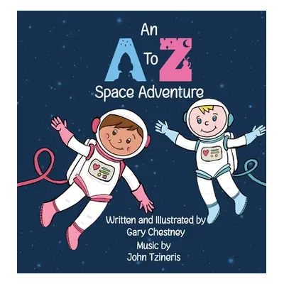 "An A to Z Space Adventure" - "" ("Chestney Gary")(Pevná vazba)