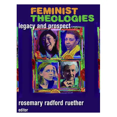 "Feminist Theologies: Legacy and Prospect" - "" ("Ruether Rosemary Radford")(Paperback)