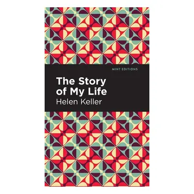 "The Story of My Life" - "" ("Keller Helen")(Pevná vazba)