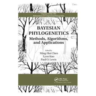 "Bayesian Phylogenetics: Methods, Algorithms, and Applications" - "" ("Chen Ming-Hui")(Paperback