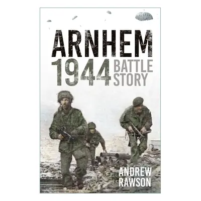 "Arnhem 1944: Battle Story" - "" ("Brown Chris")(Paperback)