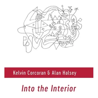 "Into the Interior" - "" ("Corcoran Kelvin")(Paperback)