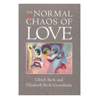 "The Normal Chaos of Love" - "" ("Beck Ulrich")(Paperback)