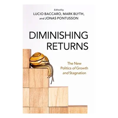 "Diminishing Returns: The New Politics of Growth and Stagnation" - "" ("Blyth Mark")(Paperback)