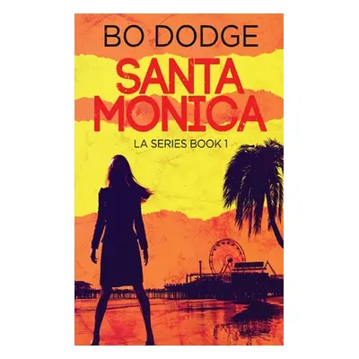 "Santa Monica" - "" ("Dodge Bo")(Pevná vazba)