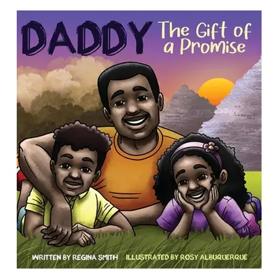 "Daddy: The Gift Of A Promise" - "" ("Smith Regina")(Pevná vazba)