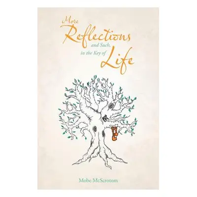 "More Reflections and Such, in the Key of Life" - "" ("McScrotom Mobe")(Paperback)