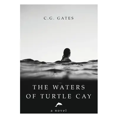 "The Waters of Turtle Cay" - "" ("Gates C. G.")(Paperback)