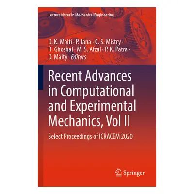 "Recent Advances in Computational and Experimental Mechanics, Vol II: Select Proceedings of Icra