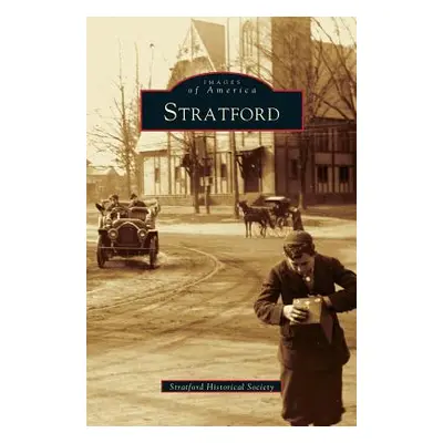 "Stratford" - "" ("Stratford Historical Society")(Pevná vazba)