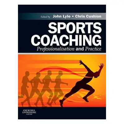 "Sports Coaching" - "Professionalisation and Practice" ("")(Paperback / softback)