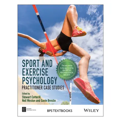 "Sport and Exercise Psychology: Practitioner Case Studies" - "" ("Cotterill Stewart")(Paperback)