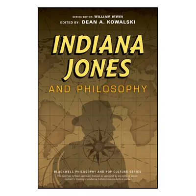 "Indiana Jones and Philosophy: Why Did It Have to Be Socrates?" - "" ("Irwin William")(Paperback