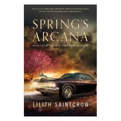 "Spring's Arcana" - "" ("Saintcrow Lilith")(Paperback)