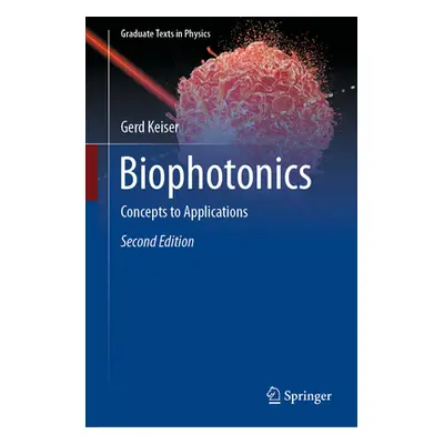 "Biophotonics: Concepts to Applications" - "" ("Keiser Gerd")(Pevná vazba)