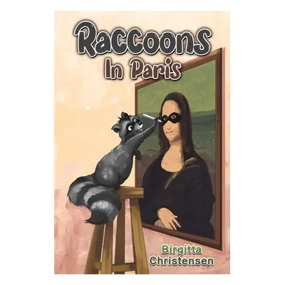 "Raccoons In Paris" - "" ("Christensen Birgitta")(Paperback)