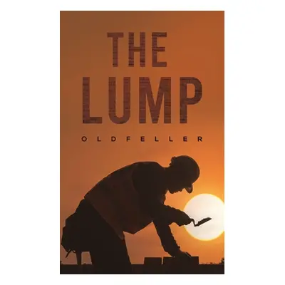 "The Lump" - "" ("Oldfeller")(Paperback)