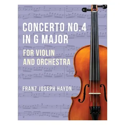 "Haydn Franz Joseph Concerto No2 in G Major Hob VIIa: 4 Violin and Piano by Ferdinand Kuchler Pe