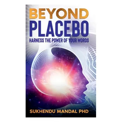 "Beyond Placebo" - "" ("Mandal Sukhendu")(Paperback)