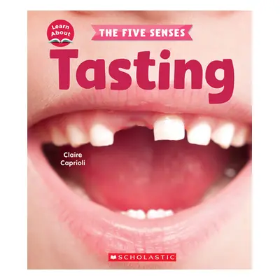 "Tasting (Learn About: The Five Senses)" - "" ("Caprioli Claire")(Pevná vazba)