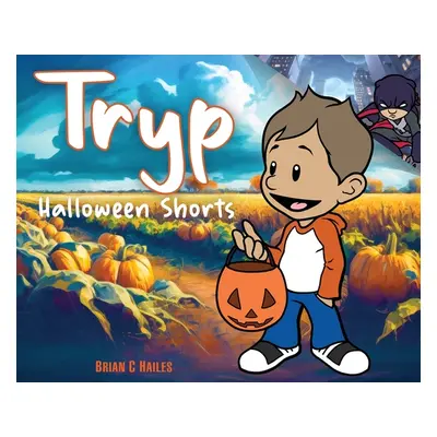 "Tryp - Halloween Shorts" - "" ("Hailes Brian C.")(Pevná vazba)