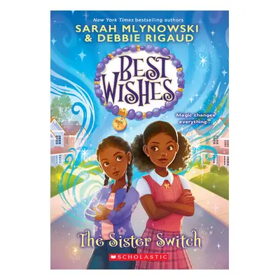 "The Sister Switch (Best Wishes #2)" - "" ("Mlynowski Sarah")(Paperback)